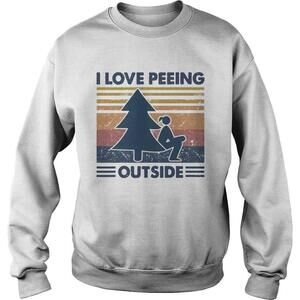 I Love Peeing OutsideSweatshirt